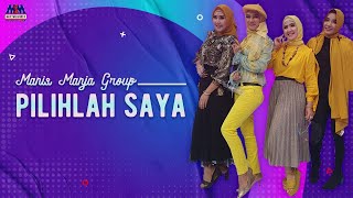 Manis Manja Group - Pilihlah Saya [Official Audio]