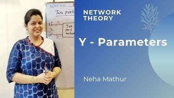 NT | 13: Y-Parameters (Two Port Network) | Neha Mathur
