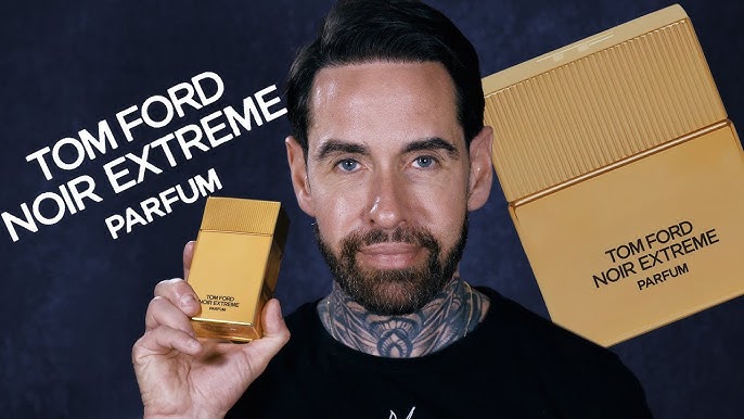 NEW Tom Ford Noir Extreme Parfum - Sexy New Flanker! 