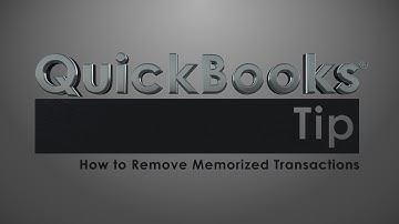 QuickBooks Tip 20: How to Remove Memorized Transactions