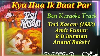 Kya Hua Ik Baat Par | Teri Kasam (1982) | Amit Kumar | Best Karaoke