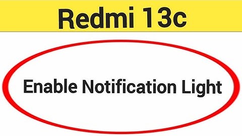 How to enable notification light, Redmi 13c me notification light enable kaise karen, lighting