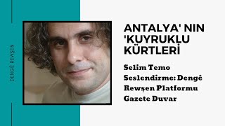 Antalya’nın 'kuyruklu Kürtleri' | Selim Temo | Sesli Makale Resimi