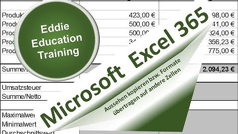 Aussehen der Zellen kopieren bzw. Format übertragen in Excel 365 von Eddie ₼ Education Training