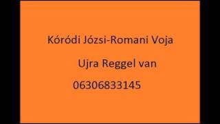 Video thumbnail of "Koródi Józsi Újra reggel van 2017"