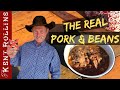 The Real Pork and Beans | Cowboy Beans