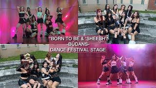 [STAGE | BUDANS FESTIVAL] "BORN TO BE x SHEESH" Dance Cover by CHOS7N