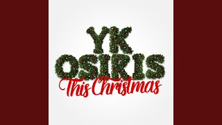 Watch Yk Osiris This Christmas video