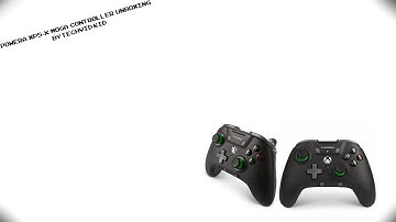 PowerA MOGA XP5-X UnBoxing