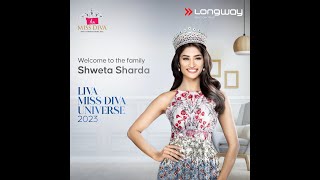 Longway | Shweta Sharda | Life Story | Liva Miss Diva Universe 2023