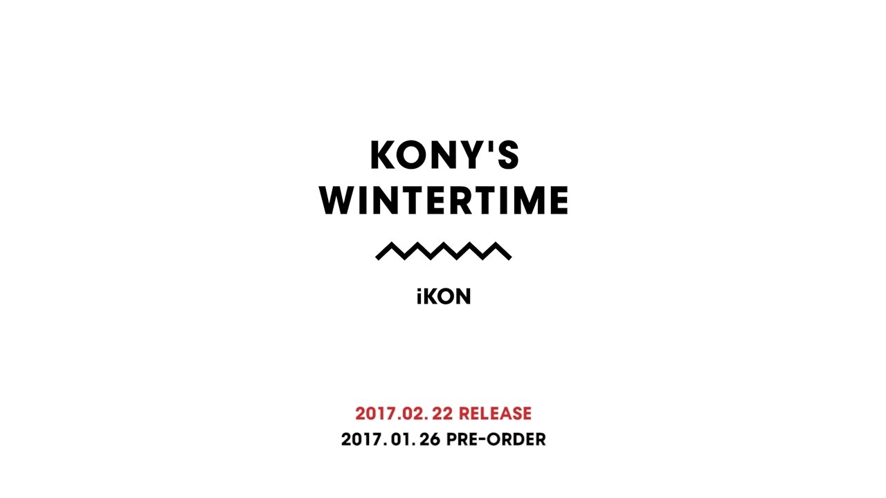 Ikon Kony S Wintertime Limited Edition Youtube