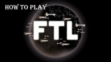 How To Play: FTL: Faster Than Light