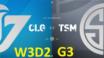 CLG vs TSM Game 3 Highlights - 2017 NALCS SPRING SPLIT - WEEK 3 DAY 2