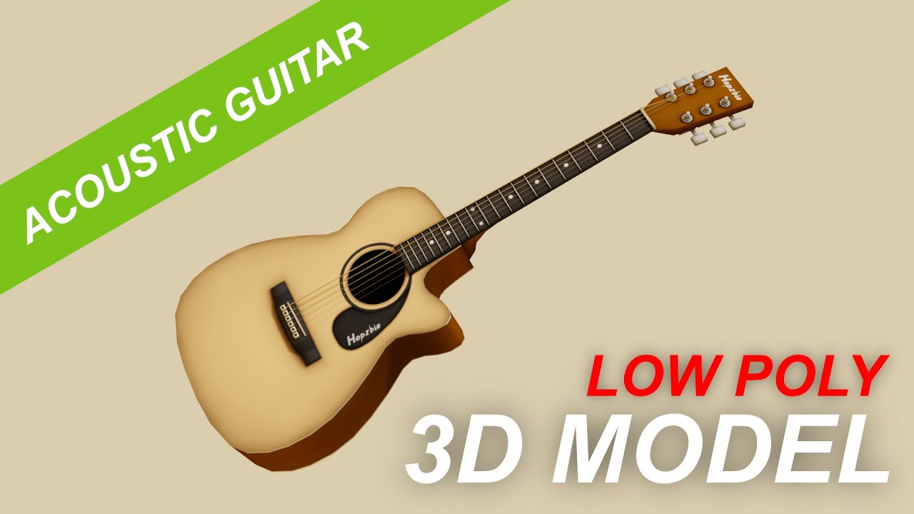 A Low Poly 3D Acoustic Guitar Model - YouTube