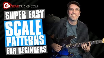 Super Easy Scale Patterns for Beginners - Pt. 1 | Guitar Tricks