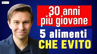 EVITO 5 ALIMENTI e il mio corpo è 30 ANNI PIÙ GIOVANE! Il professore di Harvard David Sinclair