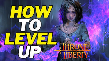 Throne and Liberty LEVELING GUIDE - How To Level Up Faster?
