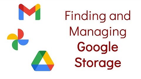 Google Drive: Finding How Much Storage Are You Using and Managing It