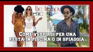 Idee outfit per festa in piscina o in spiaggia | Donna e uomo - YouTube