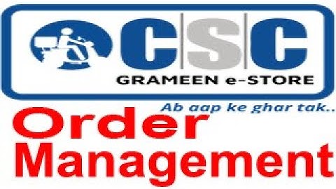 Order Management in CSC Gramin e-Store