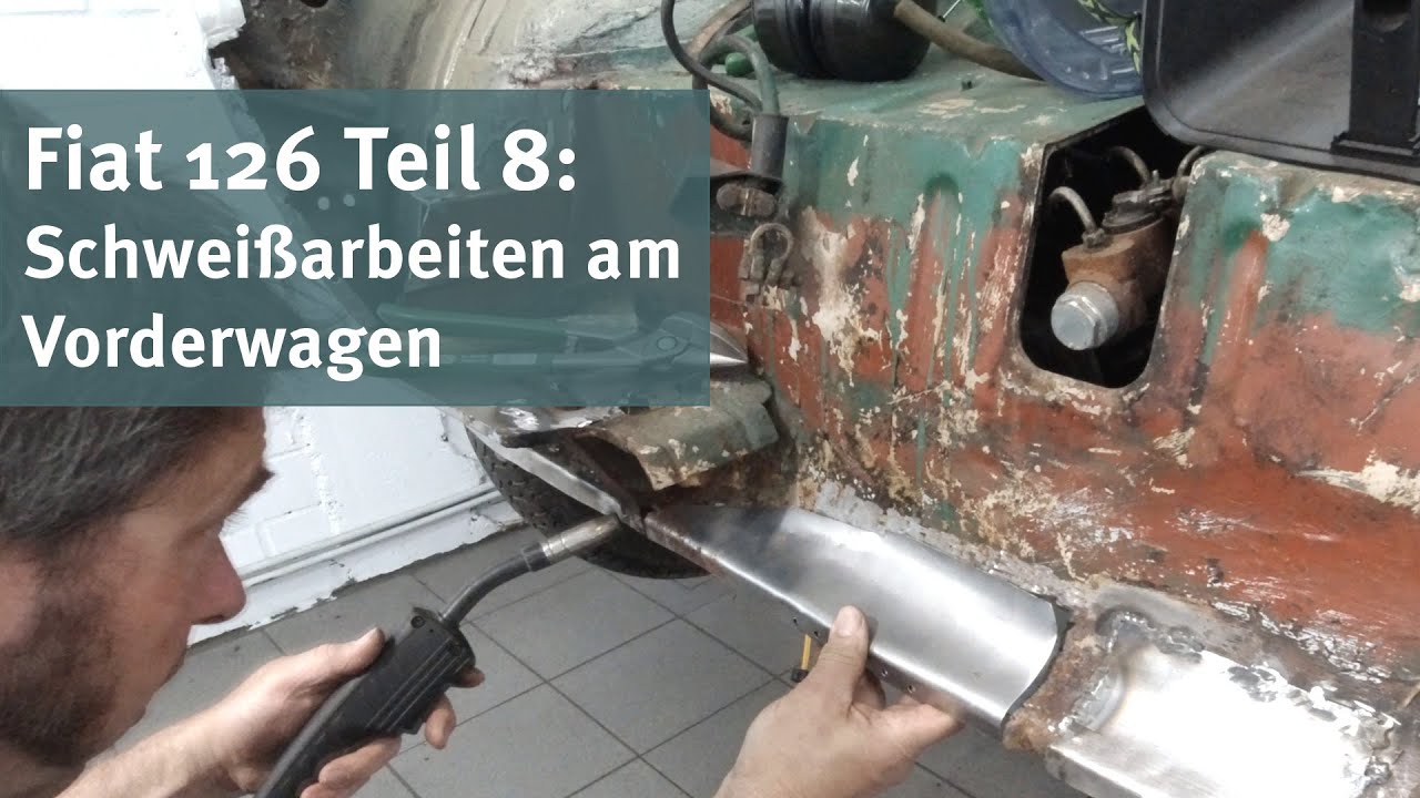 Fiat 126, Teil 8: Korrosionsreparaturen am Vorderwagen