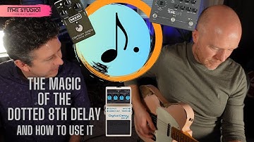 The Magic Of The Dotted 8th Note Delay - And How To Use It.