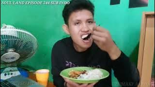 SOUL LAND EPISODE 244 SUB INDO FULL MOVIE