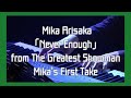 【Mika&#39;s First Take 】 Never Enough(From The Greatest Showman)