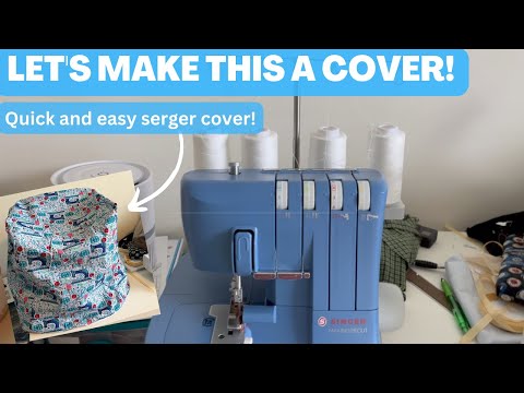 EASY DIY Serger Cover! Sew your own Serger or Sewing Machine cover using  fabric