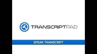 TranscriptPad Speak Transcript
