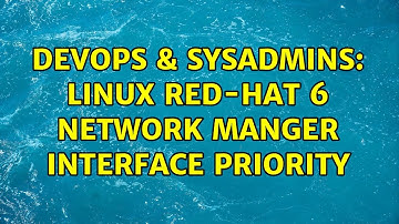 DevOps & SysAdmins: Linux Red-hat 6 Network manger interface priority (2 Solutions!!)