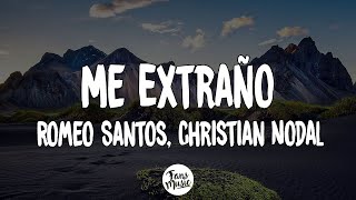 Romeo Santos, Christian Nodal - Me Extraño (Letra/Lyrics)