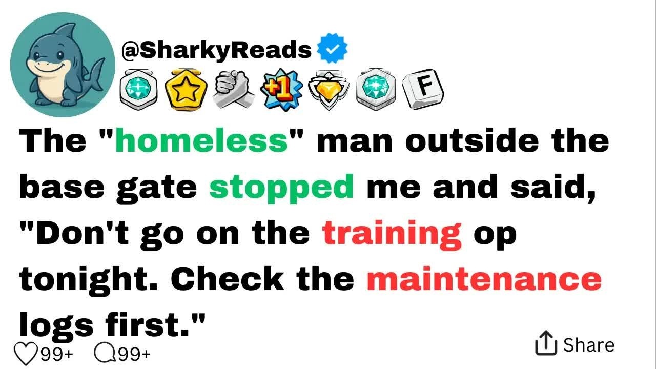 The ＂homeless＂ man outside the base gate stopped me and said, ＂Don't go on the training op tonig