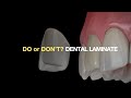 Dental Laminate, Bad or Good?