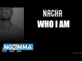 Nacha - Who I Am (Official Lyrics Video)