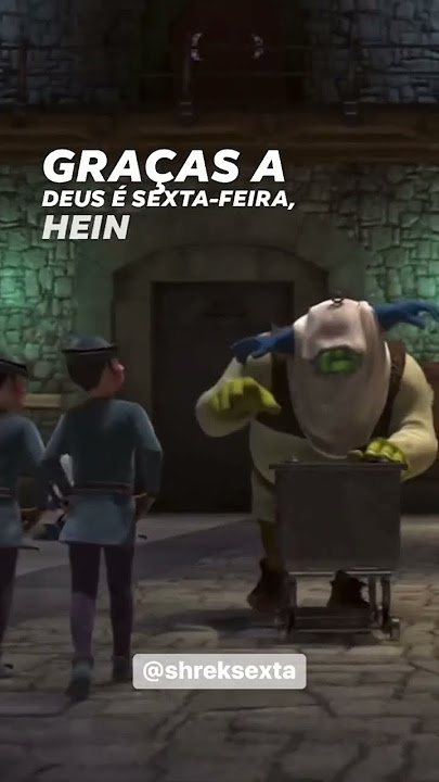 Como diria shrek graças a deus é sexta-feira!