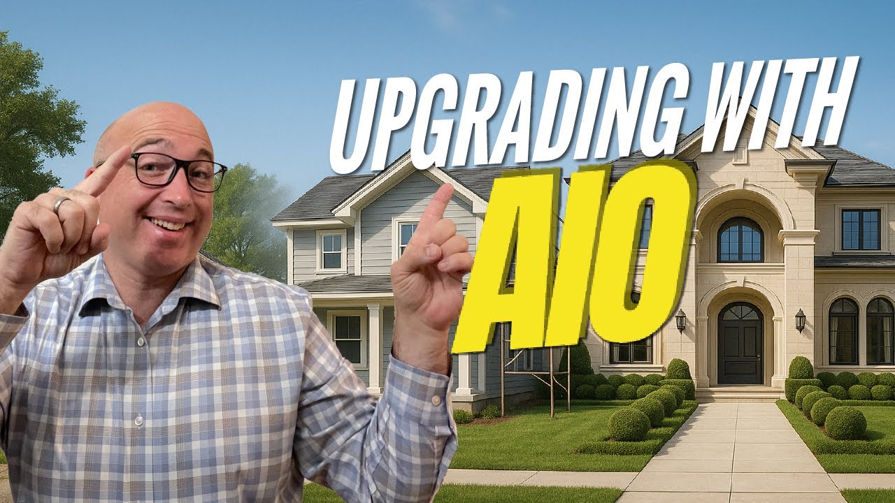 Stretch Your Buying Power with an AIO Loan | Upgrading in Today’s Market