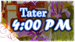 Tater - 4:00 PM