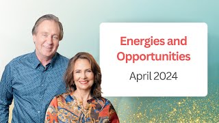 Energies and Opportunities of April 2024