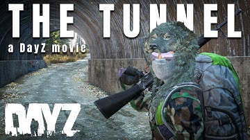 The Tunnel - a DayZ Movie