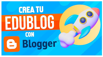 Cómo hacer un blog fácil, gratis y rápido paso a paso / Crear Edublog con Blogger 2021