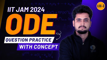 ODE | Question Practice with Concept | L-3 | IIT JAM Mathematics 2024