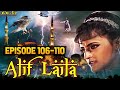 Alif Laila Mega Episode 106-110