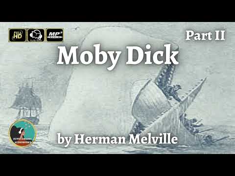 Moby Dick or, The Whale by Herman Melville - FULL AudioBook 🎧📖 (Part 2 of 3)