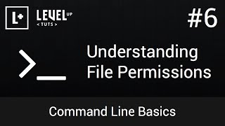 Command Line Basics #6 - Understanding File Permissions