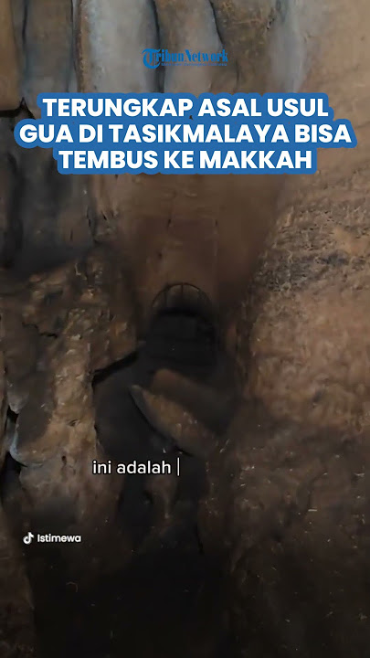 FAKTA DIBALIK Goa Safarwadi di Tasikmalaya yang Bisa Tembus ke Makkah, Pengunjung Ramai