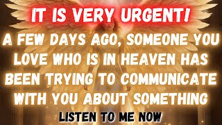 ⚠️🕊️ A FEW DAYS AGO, SOMEONE YOU LOVE WHO IS IN HEAVEN HAS BEEN TRYING TO COMMUNICATE...