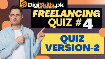 Freelancing | DigiSkills | Quiz-4 (Version 2) | Batch-4 | 2023 #freelancing #upwork #fiverr