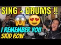 I REMEMBER YOU - Skid Row (Jamming With Jojo, Nikki, Rouen with our guest Royd)
