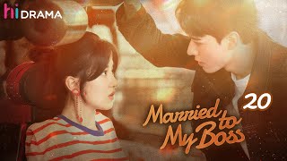 【Multi-sub】EP20 | Married to My Boss | Secretary Conquers Tsundere Boss after Quitting | HiDrama